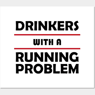 Drinkers with a Running Problem Posters and Art